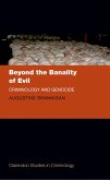 Beyond the Banality of Evil (eBook, ePUB)