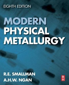 Modern Physical Metallurgy (eBook, ePUB) - Smallman, R. E.; Ngan, A. H. W.