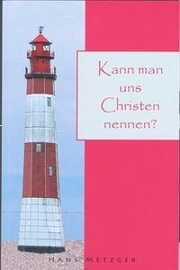 Kann man uns Christen nennen?