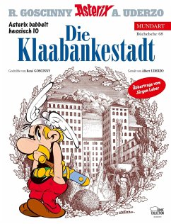 Asterix Mundart Hessisch 10. Die Klaabankestadt - Goscinny, René;Uderzo, Albert