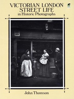 Victorian London Street Life in Historic Photographs (eBook, ePUB) - Thomson, John