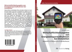 Wirtschaftlichkeitsaspekte von Energieeinsparmaßnahmen bei Immobilien - Heckert, Eva-Maria