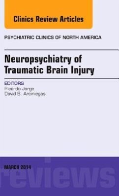 Neuropsychiatry of Traumatic Brain Injury, an Issue of Psychiatric Clinics of North America - Jorge, Ricardo