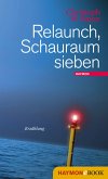 Relaunch, Schauraum sieben (eBook, ePUB)