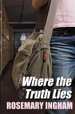 Where the Truth Lies (eBook, ePUB) Where the Truth Lies (eBook, ePUB)