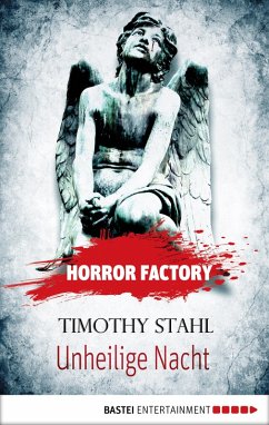Unheilige Nacht / Horror Factory Bd.14 (eBook, ePUB) - Stahl, Timothy