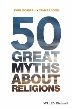 50 Great Myths about Religions - Morreall, John; Sonn, Tamara