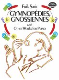 Gymnopédies, Gnossiennes and Other Works for Piano (eBook, ePUB) Gymnopédies, Gnossiennes and Other Works for Piano (eBook, ePUB)