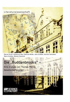 Die "Buddenbrooks" - Eine Analyse von Thomas Manns Gesellschaftsroman (eBook, ePUB)