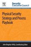 Physical Security Strategy and Process Playbook (eBook, ePUB)