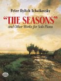 The Seasons and Other Works for Solo Piano (eBook, ePUB) The Seasons and Other Works for Solo Piano (eBook, ePUB)