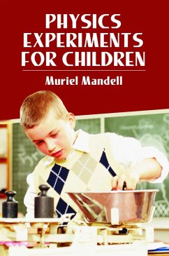 Physics Experiments for Children (eBook, ePUB) - Mandell, Muriel