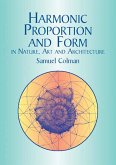 Harmonic Proportion and Form in Nature, Art and Architecture (eBook, ePUB) Harmonic Proportion and Form in Nature, Art and Architecture (eBook, ePUB)