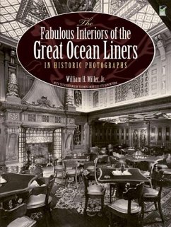 The Fabulous Interiors of the Great Ocean Liners in Historic Photographs (eBook, ePUB) - Miller, William H.