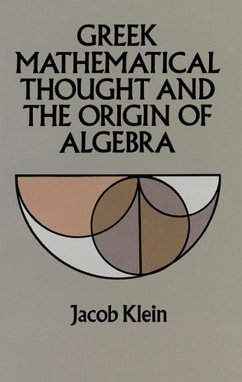 Greek Mathematical Thought and the Origin of Algebra (eBook, ePUB) - Klein, Jacob