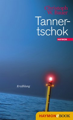 Tannertschok (eBook, ePUB) - Bauer, Christoph W.