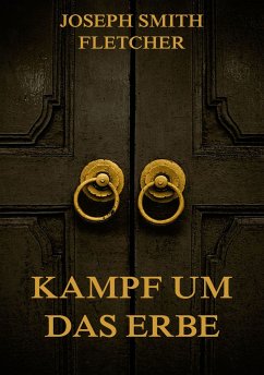 Kampf um das Erbe (eBook, ePUB) - Fletcher, Joseph Smith