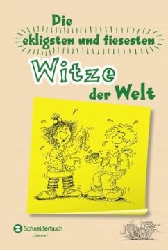 Die ekligsten und fiesesten Witze der Welt - Kuhn, Christina