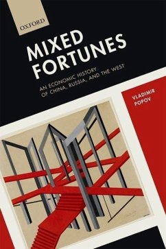 Mixed Fortunes: An Economic History of China, Russia, and the West - Popov, Vladimir