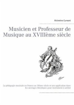 Musicien et Professeur de Musique au XVIIIème siècle - Cumant, Micheline