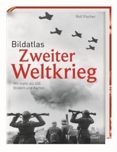 Bildatlas Zweiter Weltkrieg - Fischer, Rolf