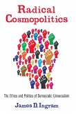 Radical Cosmopolitics (eBook, ePUB)
