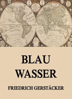 Blau Wasser (eBook, ePUB) - Gerstäcker, Friedrich