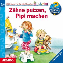 Zähne putzen, Pipi machen / Wieso? Weshalb? Warum? Junior Bd.52 (1 Audio-CD)