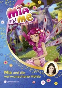 Mia und die verwunschene Höhle / Mia and me Bd.10 - Mohn, Isabella