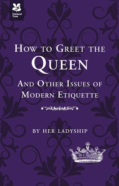 How to Greet the Queen: And Other Questions of Modern Etiquette - Taggart, Caroline