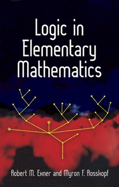 Logic in Elementary Mathematics (eBook, ePUB) - Exner, Robert M.