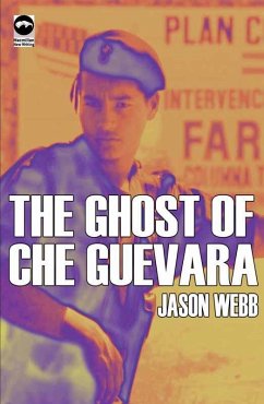 The Ghost of Che Guevara (eBook, ePUB) - Webb, Jason