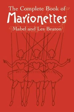 The Complete Book of Marionettes (eBook, ePUB) - Beaton, Mabel And Les