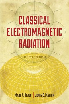 Classical Electromagnetic Radiation, Third Edition (eBook, ePUB) - Heald, Mark A.