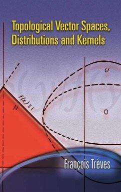 Topological Vector Spaces, Distributions and Kernels (eBook, ePUB) - Treves, Francois