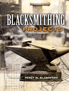 Blacksmithing Projects (eBook, ePUB) - Blandford, Percy W.