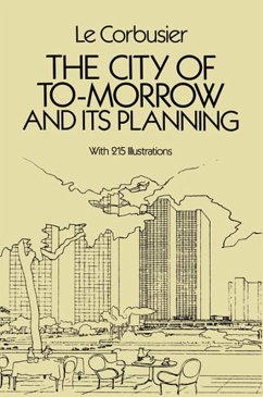 The City of Tomorrow and Its Planning (eBook, ePUB) - Le Corbusier