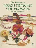 Old-Fashioned Ribbon Trimmings and Flowers (eBook, ePUB)