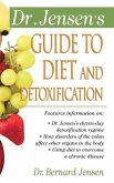 Dr. Jensen's Guide to Diet and Detoxification