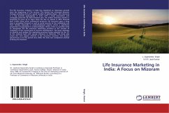 Life Insurance Marketing in India: A Focus on Mizoram - Singh, L. Gyanendra;Kumar, N.V.R. Jyoti