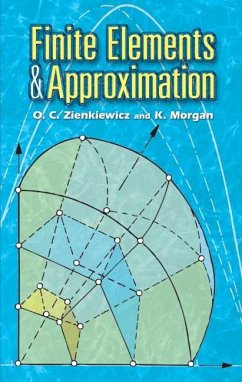 Finite Elements and Approximation (eBook, ePUB) - Zienkiewicz, O. C.; Morgan, K.