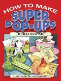How to Make Super Pop-Ups (eBook, ePUB)