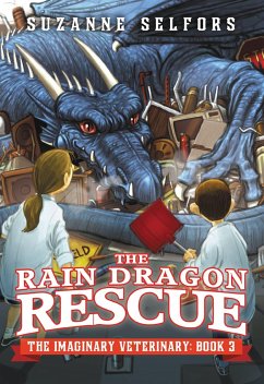 The Rain Dragon Rescue - Selfors, Suzanne