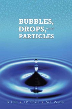 Bubbles, Drops, and Particles (eBook, ePUB) - Clift, R.; Grace, J. R.; Weber, M. E.