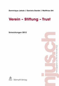 Verein - Stiftung - Trust, Entwicklungen 2012 - Jakob, Dominique; Dardel, Daniela; Uhl, Matthias