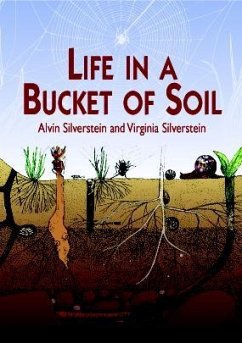 Life in a Bucket of Soil (eBook, ePUB) - Silverstein, Alvin; Silverstein, Virginia