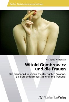 Witold Gombrowicz und die Frauen - Wachsmann, Julia Carina