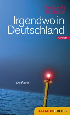 Irgendwo in Deutschland (eBook, ePUB) - Bauer, Christoph W.
