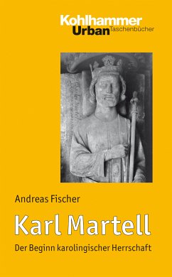 Karl Martell (eBook, PDF) - Fischer, Andreas