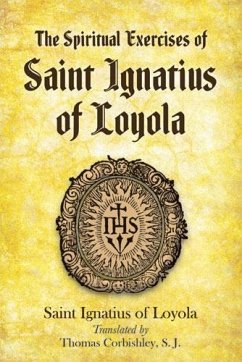 The Spiritual Exercises of Saint Ignatius of Loyola (eBook, ePUB) - Loyola, Saint Ignatius Of